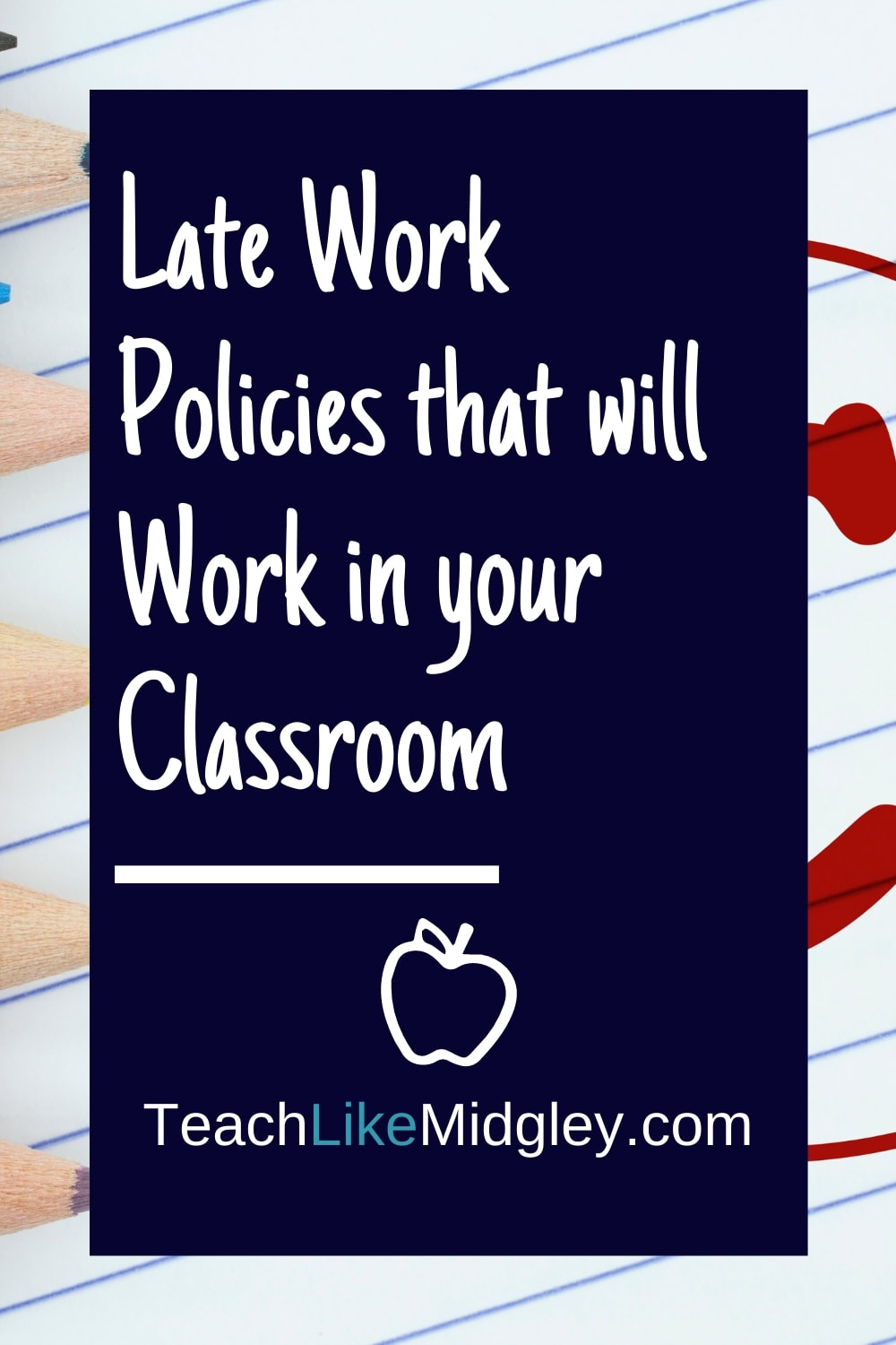Late Work Policies that will Work in your Classroom