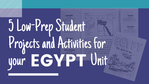 Low Prep Student Projects and Activities for Ancient Egypt