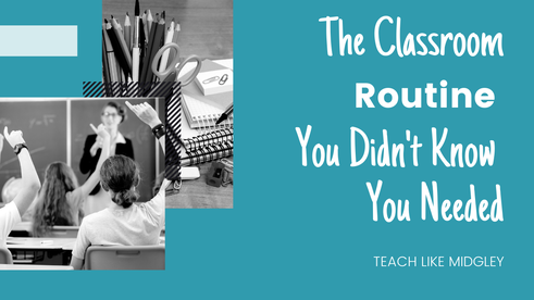 The Classroom Routine You Didn't Know You Needed
