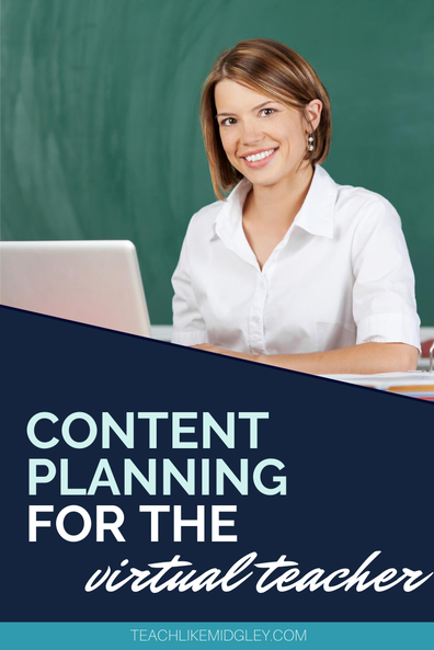 Content Planning for the Virtual Teacher | Teach Like Midgley