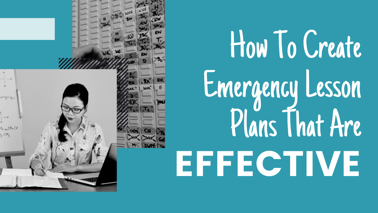 How to Create Emergency Lesson Plans that are Effective
