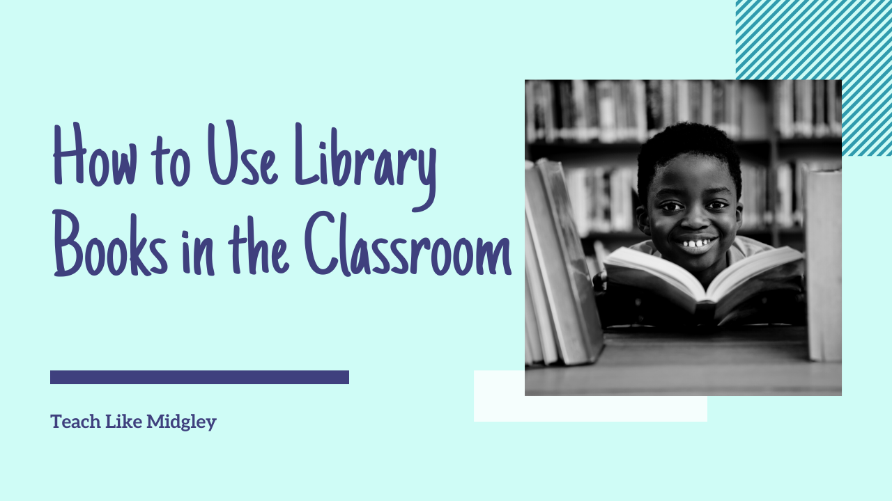 How to Use Library Books in the Classroom