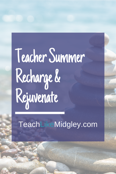 Helping teacher recharge over summer break