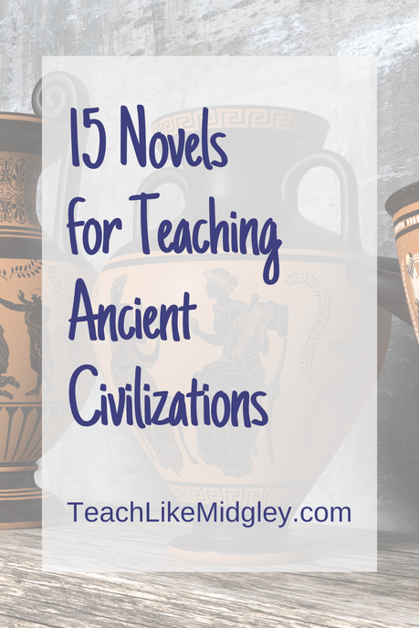 Novels for Teaching Ancient Civilizations to 6th Graders