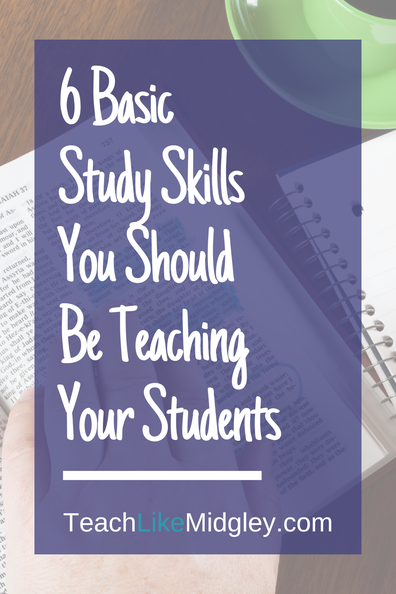 6 Basic Study Skills You Should be Teaching your Students