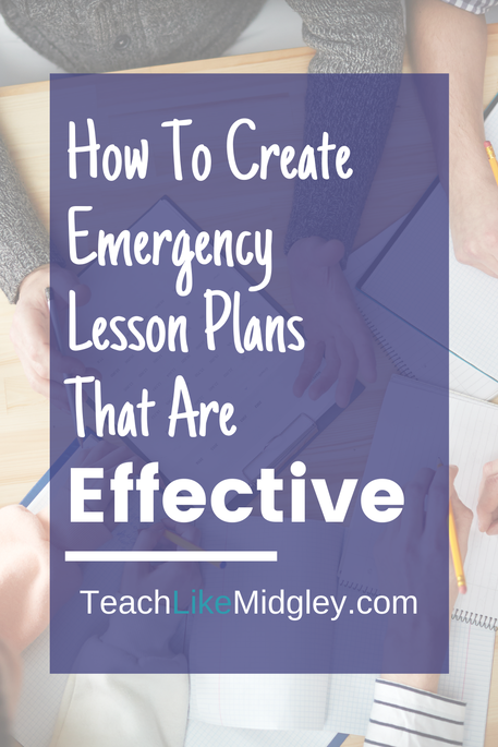 Make Effective Emergency Lesson Plans | teachlikemidgley.com
