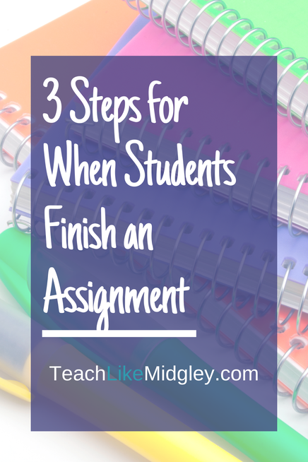 3 Steps for When Students Finish an Assignment