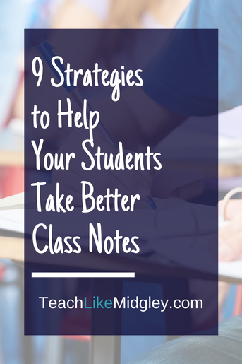 9 Strategies to Help Your Students Take Better Class Notes