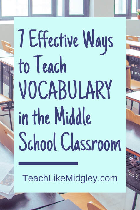 7 Effective Ways to Teach Vocabulary in the Middle School Classroom