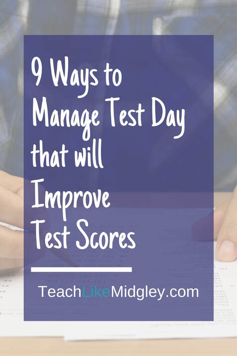 9 Ways to Manage Test Day that will Improve Test Scores
