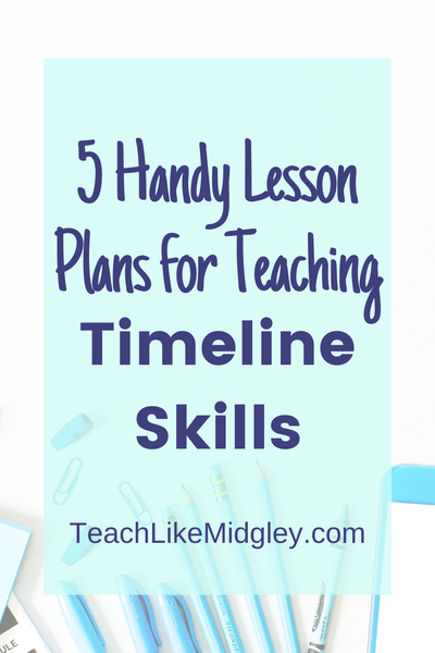 5 Handy Lesson Plans for Teaching Timeline Skills