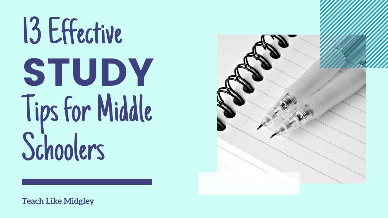 13 Effective Study Tips for Middle Schoolers