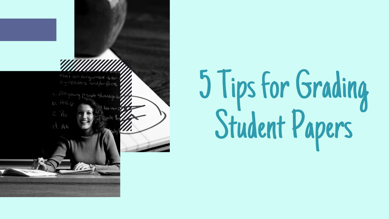 5 Tips for Grading Student Papers | Teach Like Midgley